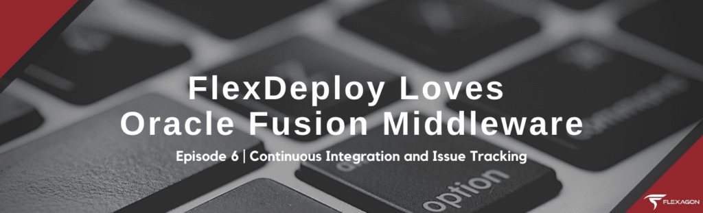 FlexDeploy DevOps Loves Oracle Fusion Middleware