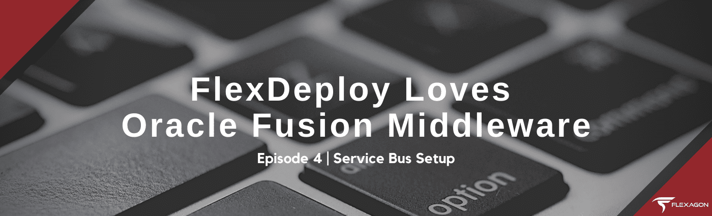 FlexDeploy Devops Loves Oracle Fusion Middleware