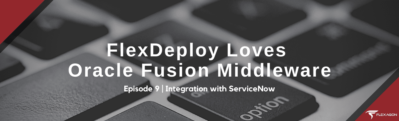 FlexDeploy DevOps Loves Oracle Fusion Middleware