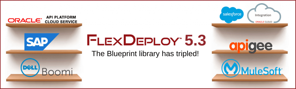 FlexDeploy 5.3 Blog - New Blueprints
