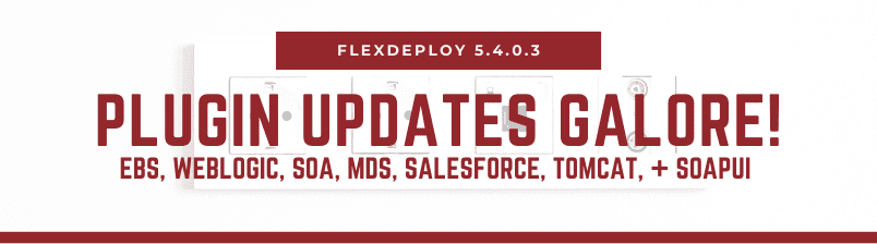 FlexDeploy Release 5.4.0.3